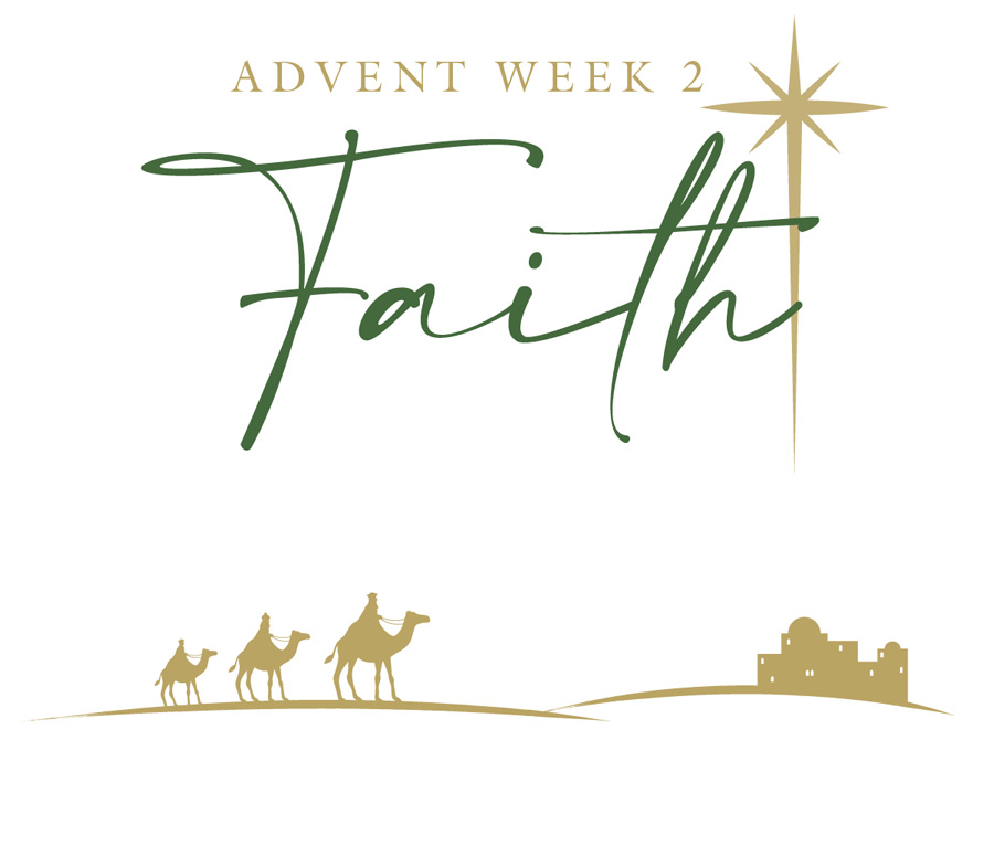 Advent Week 2 – Faith